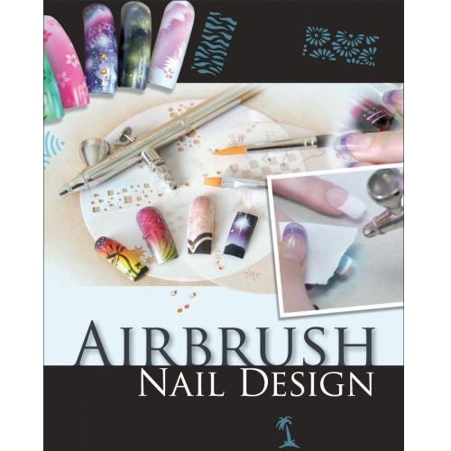 Airbrush Nail Design (Neuauflage2010)